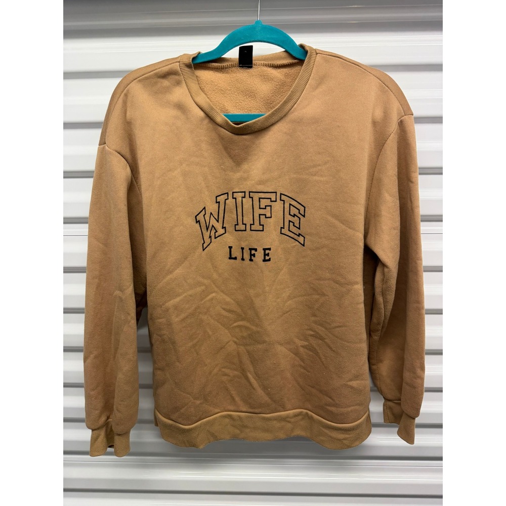 Wife Life Graphic Sweatshirt Tan Crewneck Pullover Fleece Lined Brown Small